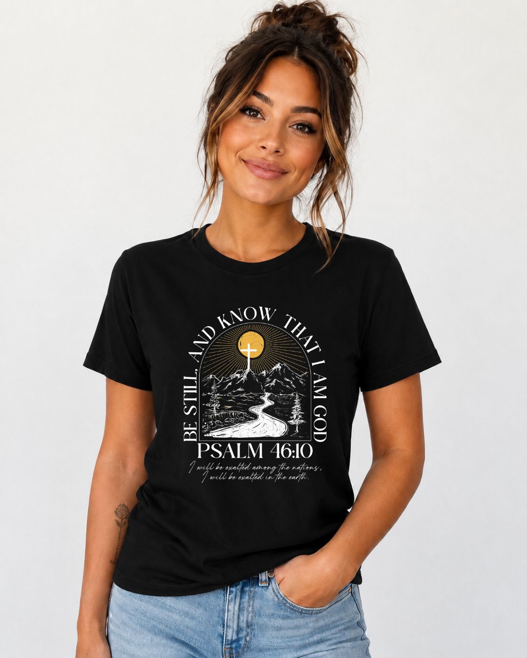 Be Still and know that I am God Psalm 46:10 T-Shirt