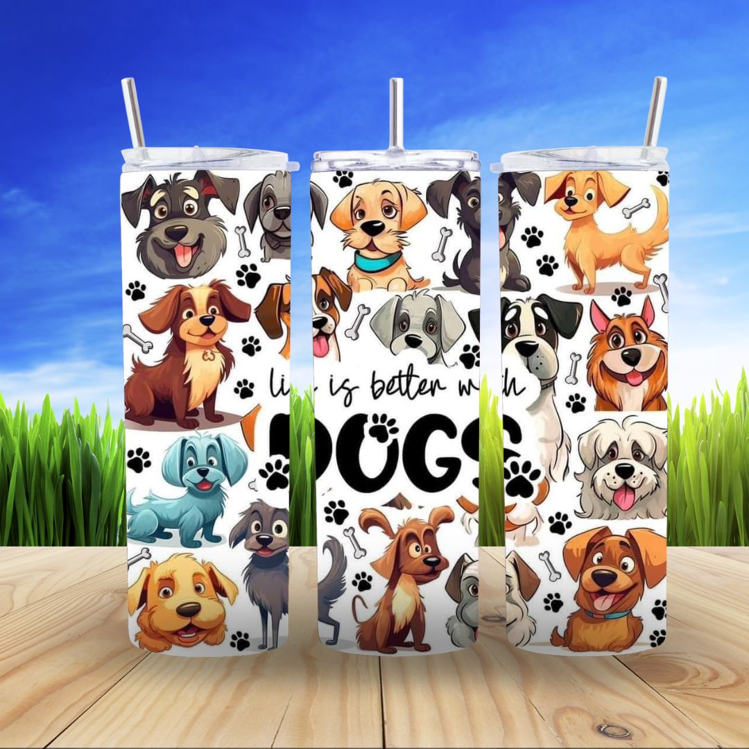 Life is better with Dogs 20 oz Tumbler