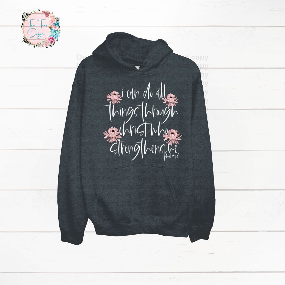 I can do all things Phil 4:19 Hoodie