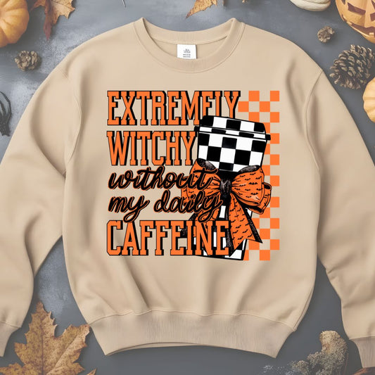 Extremely Witchy without my daily caffeine Women's Sand Crew
