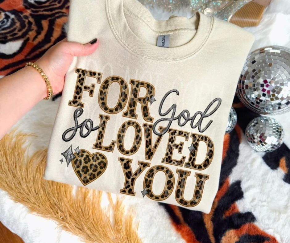 For God So Loved You Crew Sweatshirt