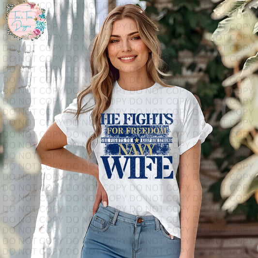 He Fights For Freedom She Fights To Keep Him Strong Navy Wife
