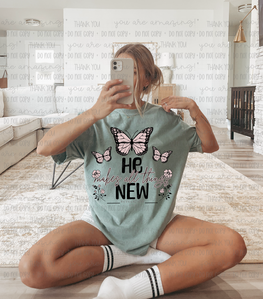 He makes all things new Rev 21:5 T-Shirt