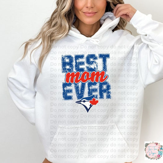 Best Mom Ever Toronto Blue Jays Hoodie