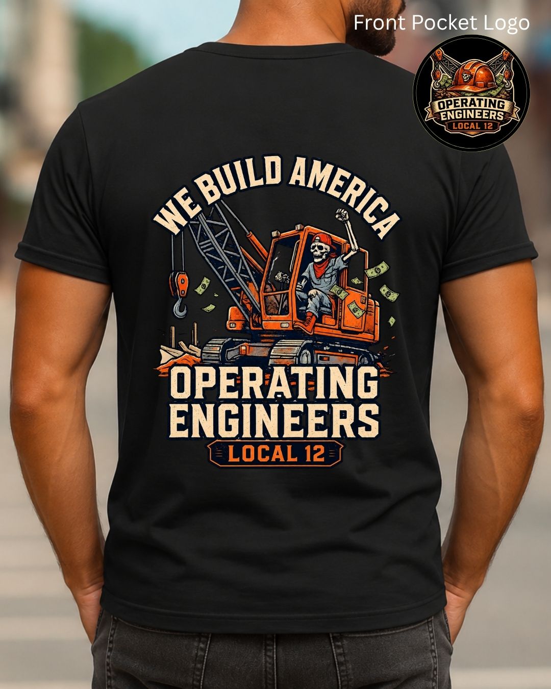 We build America Operating Engineers Local 12 T-Shirt