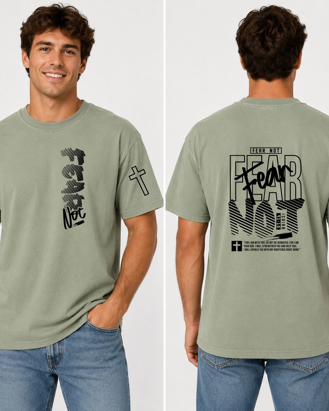 Fear Not For I am With you Isaiah 41:10 T-Shirt