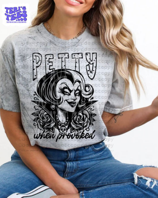 Petty when Provoked T-Shirt