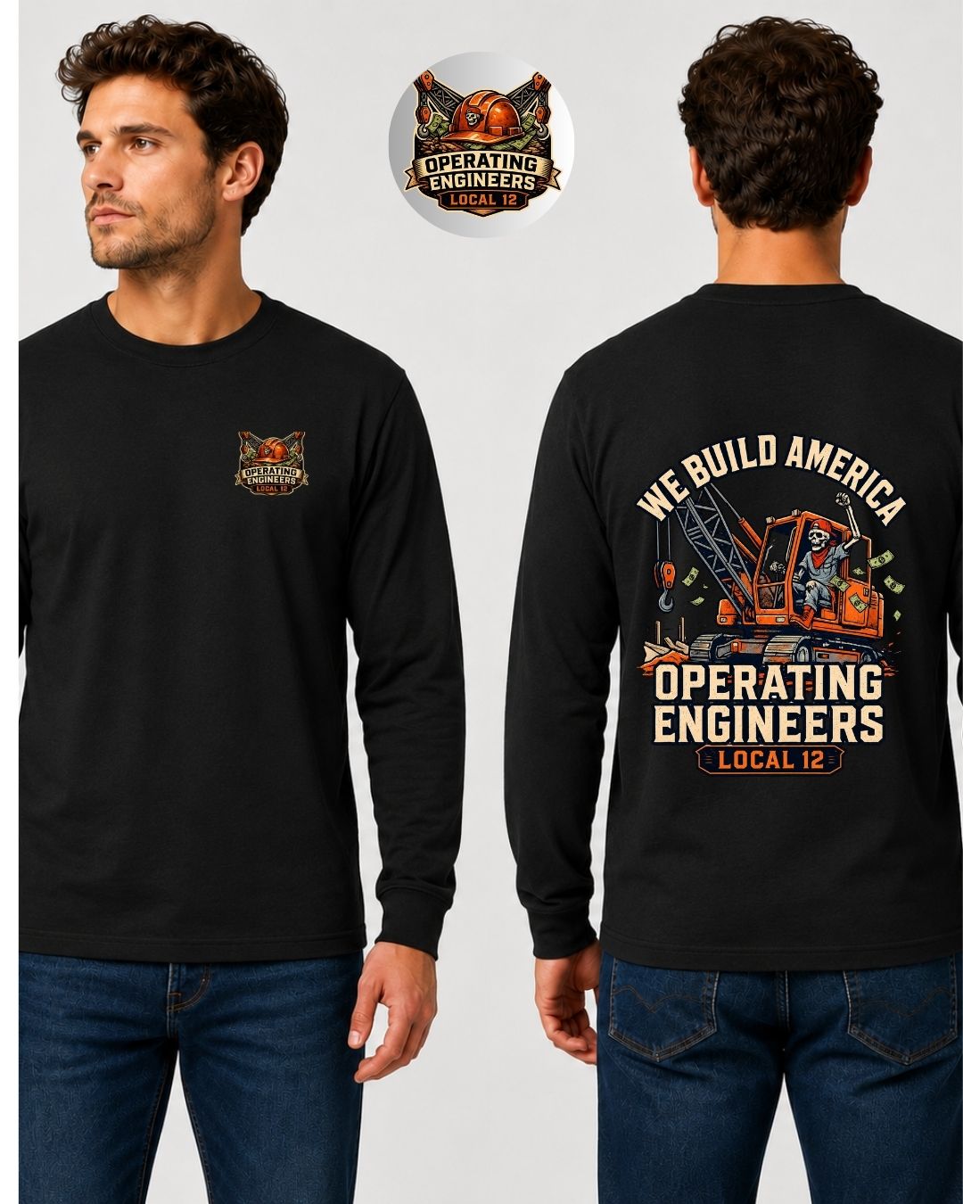 We build America Operating Engineers Local 12 Long Sleeve T-Shirt