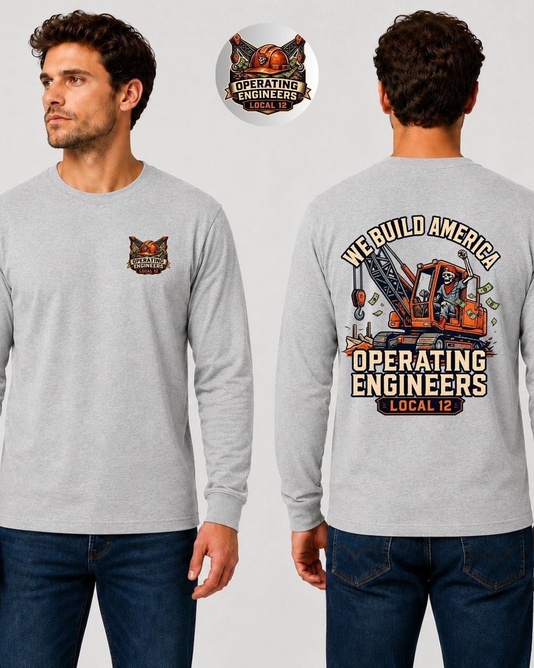 We build America Operating Engineers Local 12 Long Sleeve T-Shirt