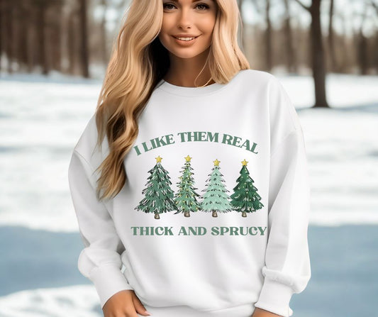 I Like Them Thick and Sprucy