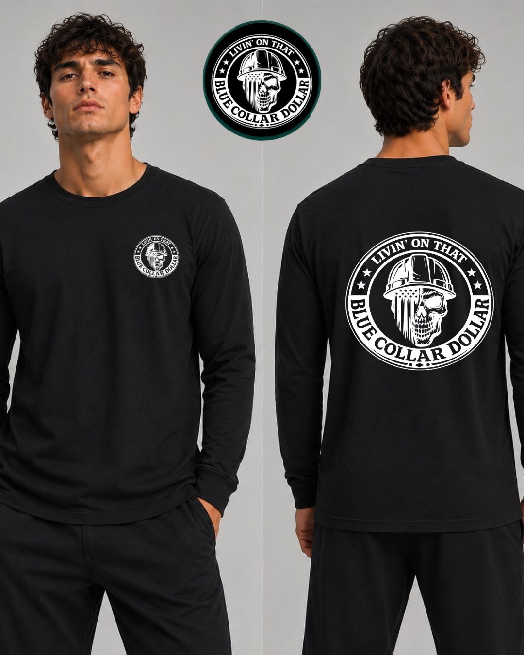 Livin on that Blue Collar Dollar Men's Long Sleeve T-Shirt