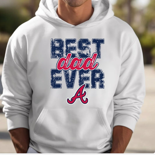 Best Dad Ever Atlanta Braves Hoodie