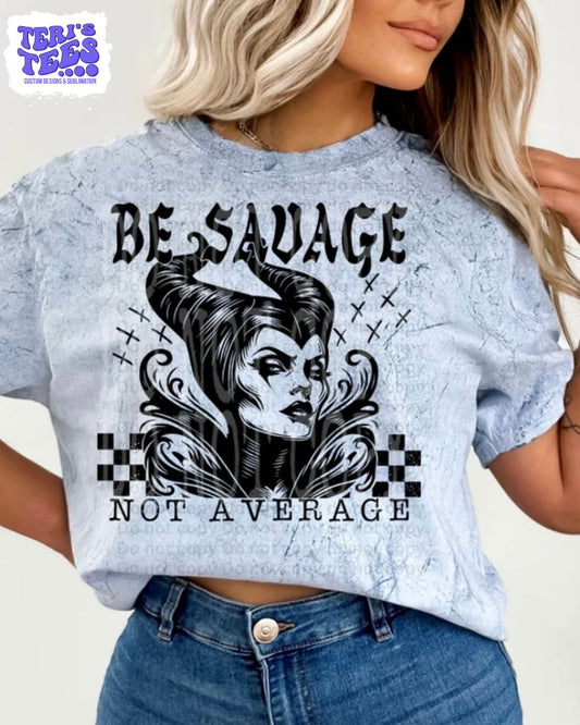 Be Savage not Average T-Shirt