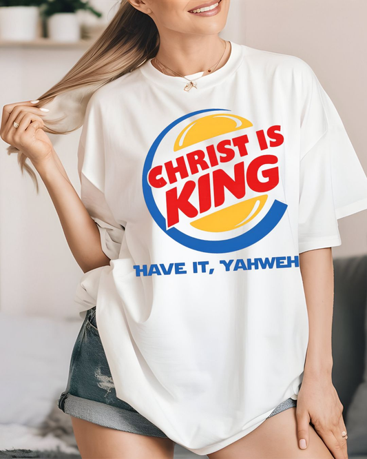 Christ is King, Have it Yahweh
