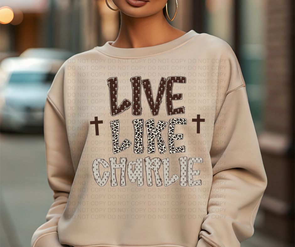 Live Like Charlie Crew Sweatshirt