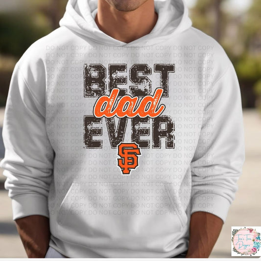 Best Dad Ever San Francisco Giants Hoodie