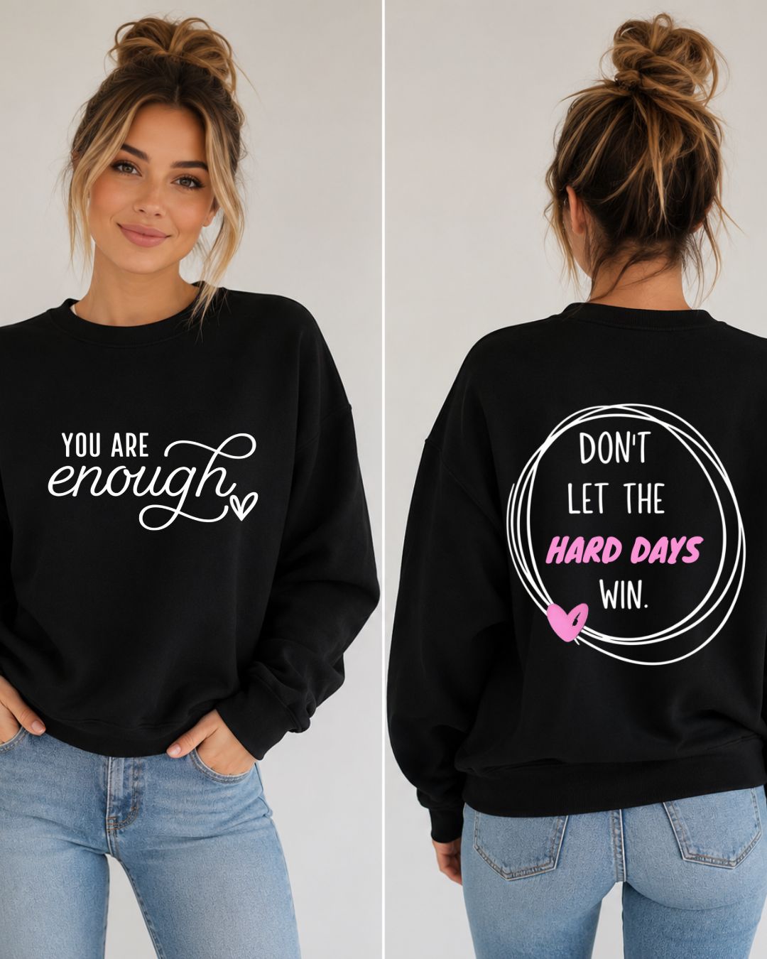 You are Enough Don't let the hard days win Crew Sweatshirt